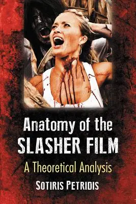 Anatomie slasherového filmu: Teoretická analýza - Anatomy of the Slasher Film: A Theoretical Analysis