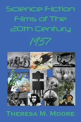 Vědeckofantastické filmy 20. století: 1957 - Science Fiction Films of The 20th Century: 1957