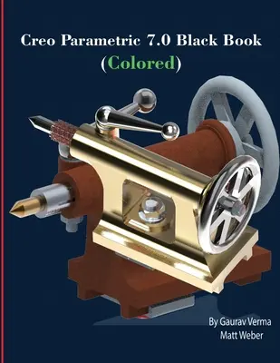 Creo Parametric 7.0 Black Book (Barevná) - Creo Parametric 7.0 Black Book (Colored)