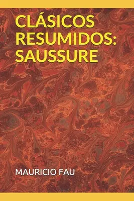 Zkrácená klasika: Saussure - Clsicos Resumidos: Saussure