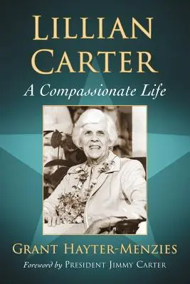 Lillian Carterová: Soucitný život - Lillian Carter: A Compassionate Life