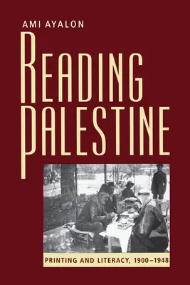 Čtení o Palestině: Tisk a gramotnost, 1900-1948 - Reading Palestine: Printing and Literacy, 1900-1948