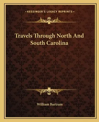 Cesty po Severní a Jižní Karolíně - Travels Through North And South Carolina