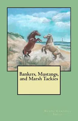 Bankéři, mustangové a bahenní taškařice - Bankers, Mustangs, and Marsh Tackies