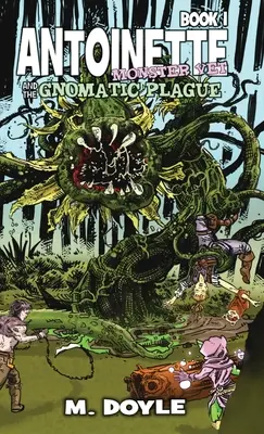 Antoinette Monster Vet: and The Gnomatic Plague (Veterinář příšer) - Antoinette Monster Vet: and The Gnomatic Plague