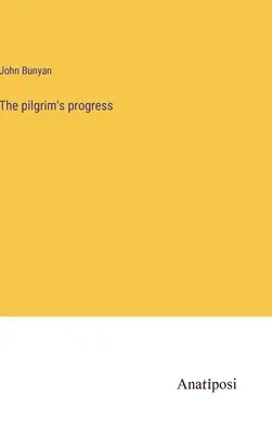 Poutníkův pokrok - The pilgrim's progress