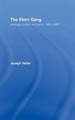 Sternův gang: Ideologie, politika a teror, 1940-1949 - The Stern Gang: Ideology, Politics and Terror, 1940-1949