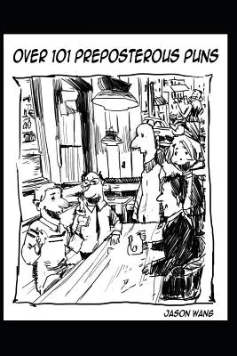 Více než 101 absurdních slovních hříček - Over 101 Preposterous Puns