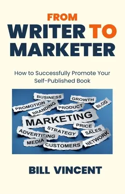 Ze spisovatele marketérem: Jak úspěšně propagovat knihu vydanou vlastním nákladem? - From Writer to Marketer: How to Successfully Promote Your Self-Published Book