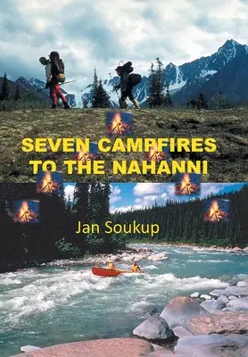 Sedm táborových ohňů do Nahanni - Seven Campfires to the Nahanni