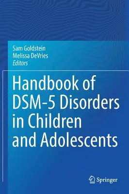 Příručka poruch podle Dsm-5 u dětí a dospívajících - Handbook of Dsm-5 Disorders in Children and Adolescents