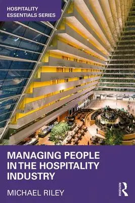 Řízení lidí v pohostinství a cestovním ruchu - Managing People in the Hospitality Industry