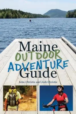 Průvodce outdoorovými dobrodružstvími v Maine - Maine Outdoor Adventure Guide