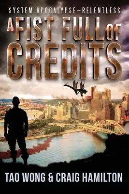 Pěst plná zásluh: Nová apokalyptická série LitRPG - A Fist Full of Credits: A New Apocalyptic LitRPG Series