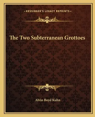 Dvě podzemní jeskyně - The Two Subterranean Grottoes