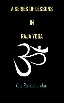 Řada lekcí rádžajógy - A Series of Lessons in Raja Yoga