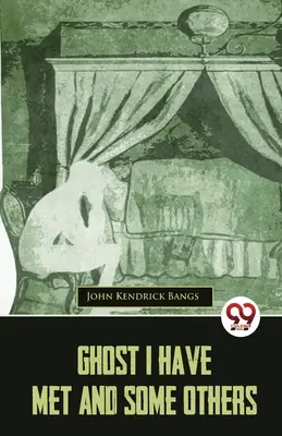 Duchové, které jsem potkal, a někteří další - Ghost I Have Met And Some Others
