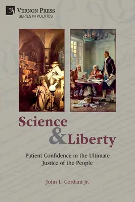 Věda a svoboda: Trpělivá důvěra v konečnou spravedlnost lidu - Science and Liberty: Patient Confidence in the Ultimate Justice of the People