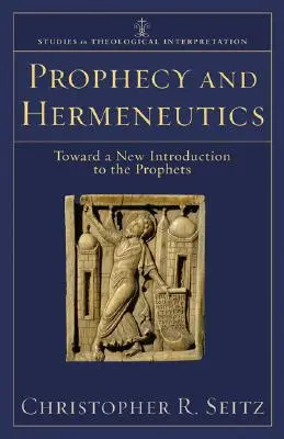 Proroctví a hermeneutika: K novému úvodu do proroků - Prophecy and Hermeneutics: Toward a New Introduction to the Prophets