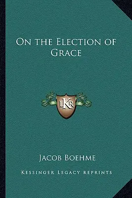 O vyvolení milostí - On the Election of Grace