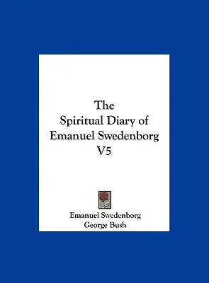 Duchovní deník Emanuela Swedenborga V5 - The Spiritual Diary of Emanuel Swedenborg V5