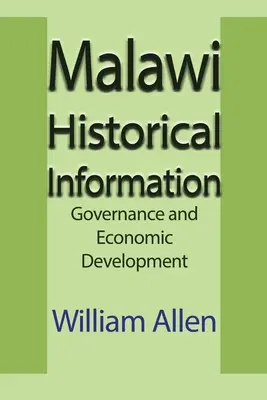 Malawi Historické informace: Vláda a hospodářský rozvoj - Malawi Historical Information: Governance and Economic Development