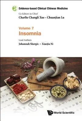 Klinická čínská medicína založená na důkazech - svazek 7: Nespavost - Evidence-Based Clinical Chinese Medicine - Volume 7: Insomnia