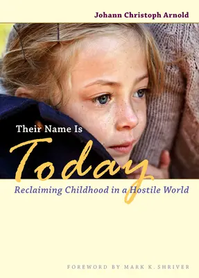 Jejich jméno je dnes: Znovuzískání dětství v nepřátelském světě - Their Name Is Today: Reclaiming Childhood in a Hostile World