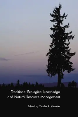 Tradiční ekologické znalosti a řízení přírodních zdrojů - Traditional Ecological Knowledge and Natural Resource Management