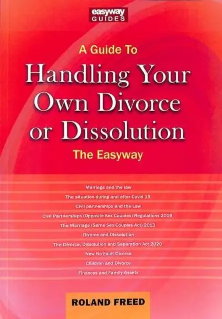 Průvodce pro zvládnutí vlastního rozvodu nebo rozchodu - Snadná cesta - Guide To Handling Your Own Divorce Or Dissolution - The Easyway