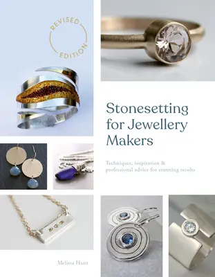 Kamenosochařství pro šperkaře: Zlatý šperk: techniky, inspirace a profesionální rady pro ohromující výsledky - Stonesetting for Jewellery Makers: Techniques, Inspiration & Professional Advice for Stunning Results