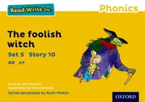 Číst psát Inc. Phonics: Žlutá sada 5 Příběhová kniha 10 Hloupá čarodějnice - Read Write Inc. Phonics: Yellow Set 5 Storybook 10 The Foolish Witch