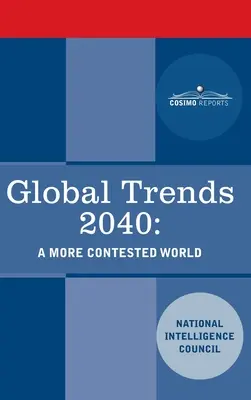 Globální trendy 2040: Soutěživější svět - Global Trends 2040: A More Contested World