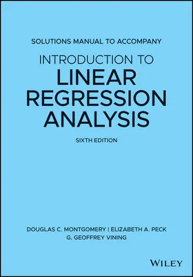 Příručka řešení k Úvodu do lineární regresní analýzy - Solutions Manual to Accompany Introduction to Linear Regression Analysis