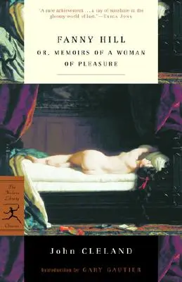 Fanny Hillová: Vzpomínky na rozkošnou ženu: Fanny Fanny: Vzpomínky na rozkošnou ženu - Fanny Hill: Or, Memoirs of a Woman of Pleasure