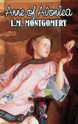 Anne z Avonlea by L. M. Montgomery, Beletrie, Klasika, Rodina, Dívky a ženy - Anne of Avonlea by L. M. Montgomery, Fiction, Classics, Family, Girls & Women