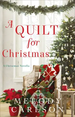 Přikrývka na Vánoce: Vánoční novela - A Quilt for Christmas: A Christmas Novella