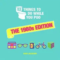 52 věcí, které můžete dělat, když kadíte - vydání z 80. let 20. století - 52 Things to Do While You Poo - The 1980s Edition