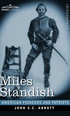 Miles Standish: Kapitán poutníků - Miles Standish: Captain of the Pilgrims