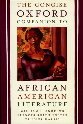 The Concise Oxford Companion to African American Literature (Stručný oxfordský průvodce afroamerickou literaturou) - The Concise Oxford Companion to African American Literature
