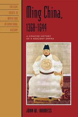Mingská Čína, 1368-1644: Stručné dějiny odolné říše - Ming China, 1368-1644: A Concise History of a Resilient Empire