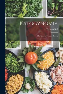 Kalogynomia: Zákony ženské krásy - Kalogynomia: The Laws of Female Beauty
