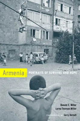 Arménie: Arménie: Portréty přežití a naděje - Armenia: Portraits of Survival and Hope