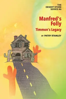 Manfredovo bláznovství: Timmonův odkaz - Manfred's Folly: Timmon's Legacy