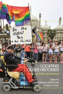 Locating Queer Histories: Místa a stopy napříč Spojeným královstvím - Locating Queer Histories: Places and Traces Across the UK