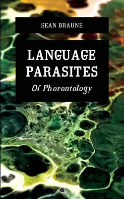 Jazykoví parazité: O frontologii - Language Parasites: Of Phorontology