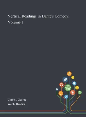 Vertikální četba v Dantově komedii: Danteho knihy: Danteho knihy: Danteho knihy: Danteho knihy: 1. díl - Vertical Readings in Dante's Comedy: Volume 1