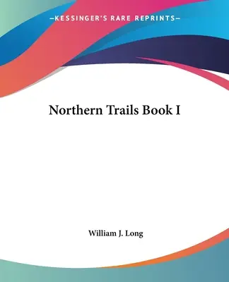 Severní stezky Kniha I - Northern Trails Book I