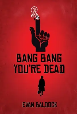 Bang Bang, jsi mrtvý - Bang Bang, You're Dead