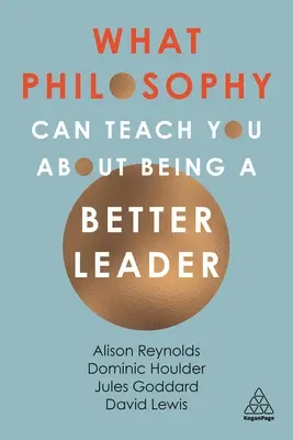 Co vás může filozofie naučit, jak být lepším lídrem - What Philosophy Can Teach You about Being a Better Leader